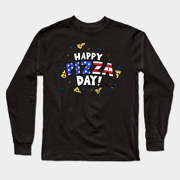 4th Of July Pizza Celebration Patriotic American Fun Slogan Long Sleeve T-Shirt by BoggsNicolas